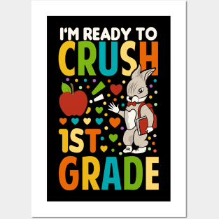 I'm Ready To Crush 1st Grade Back To School Posters and Art